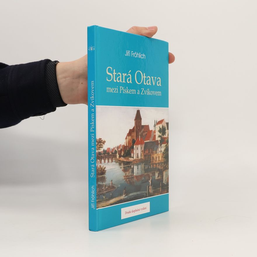 Jiří Fröhlich Stará Otava mezi Pískem a Zvíkovem