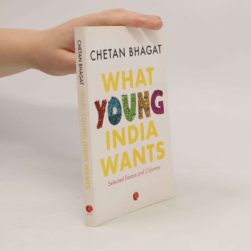Chetan Bhagat What Young India Wants