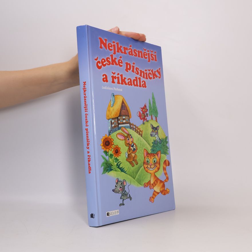 Ladislava Pechová Nejkrásnější české písničky a říkadla