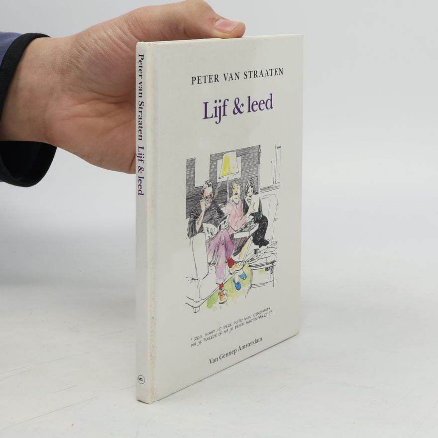 Peter van Straaten Lijf & leed