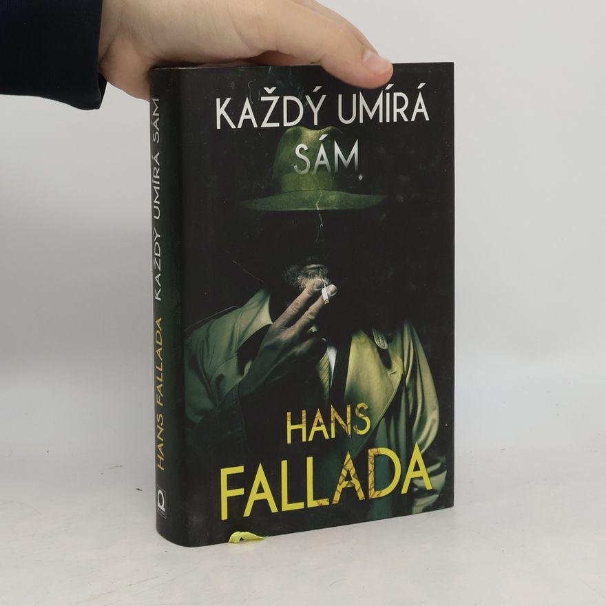Hans Fallada Každý umírá sám