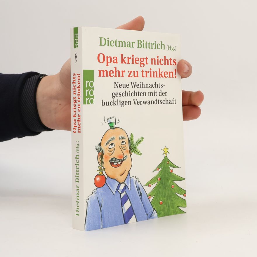 Dietmar Bittrich Opa kriegt nichts mehr zu trinken!