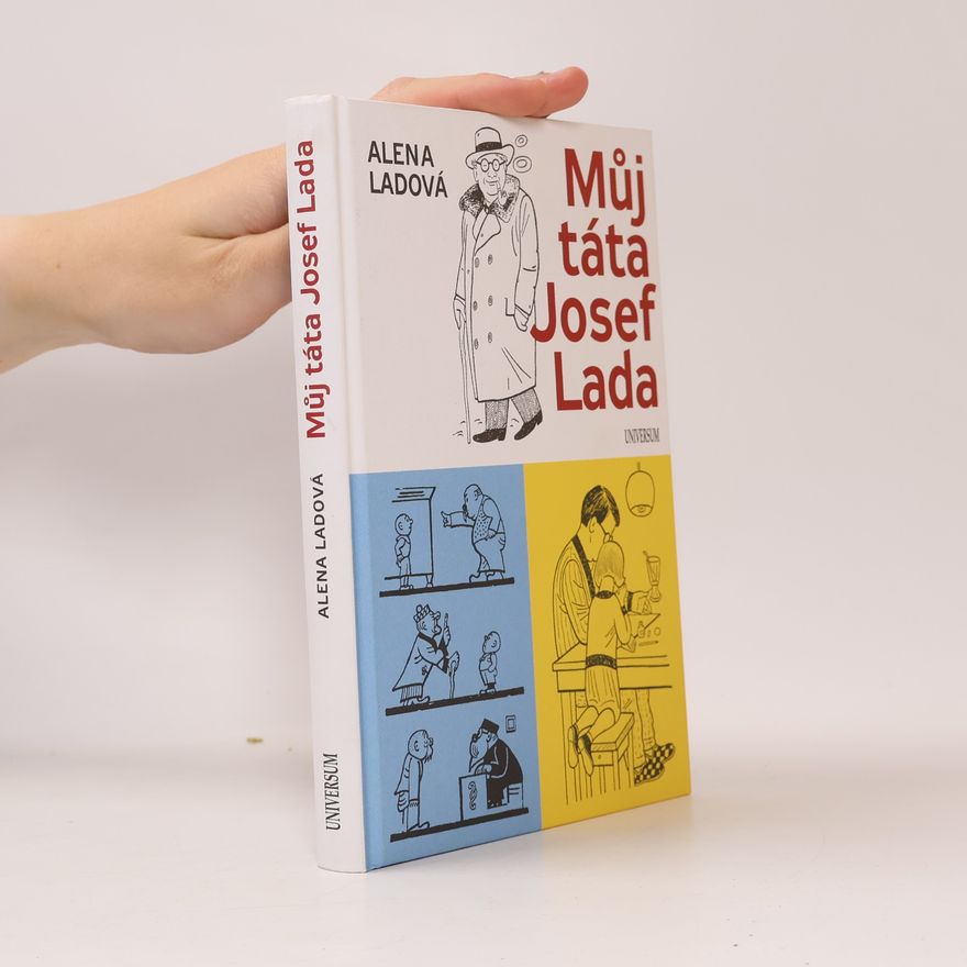 Alena Ladová Můj táta Josef Lada