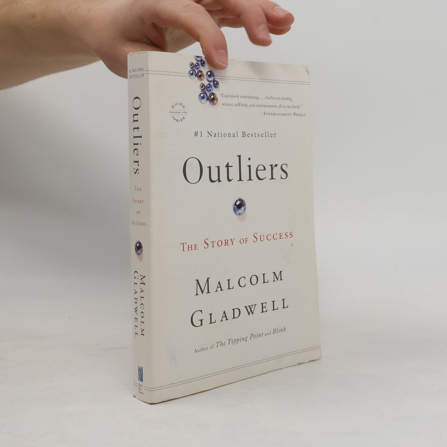 Malcolm Gladwell Outliers. The story of success