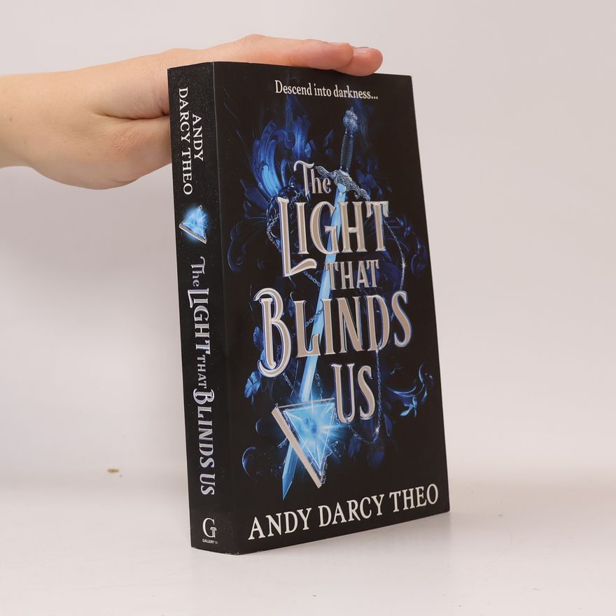 Theo Andy Darcy The Light That Blinds Us