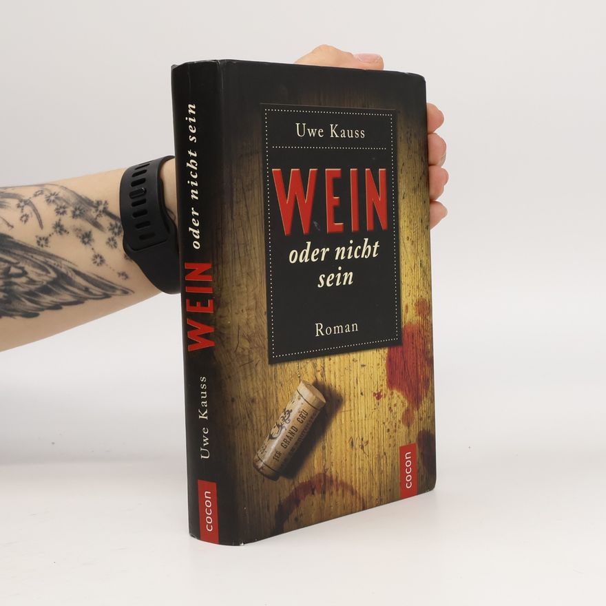 Uwe Kauss Wein oder nicht sein
