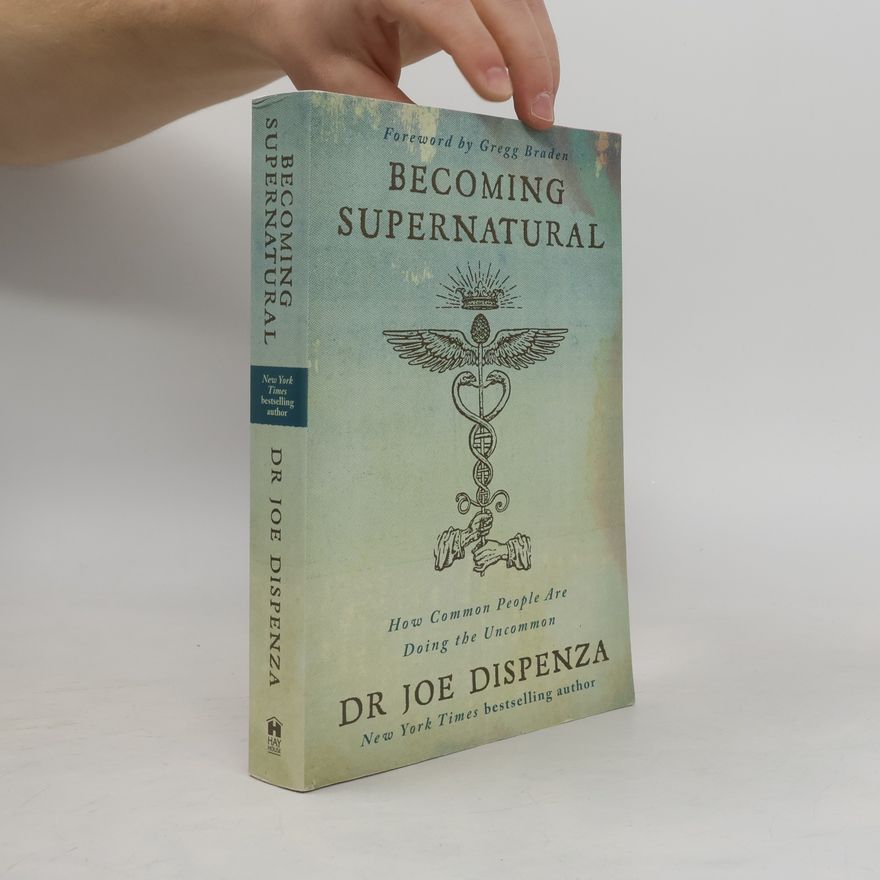 Joe Dispenza Becoming Supernatural