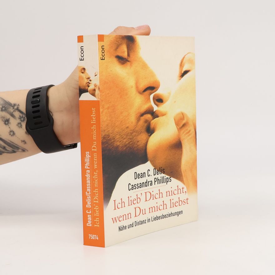 Dean C. Delis Ich lieb' Dich nicht, wenn Du mich liebst