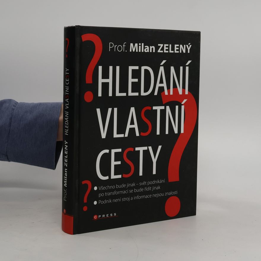 Milan Zelený Hledání vlastní cesty : listy a reporty o moderním managementu