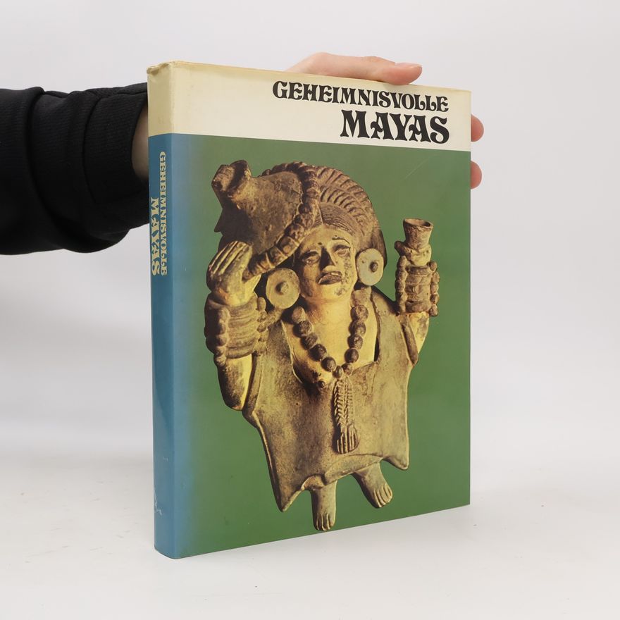Autorenkollektiv Geheimnisvolle Mayas