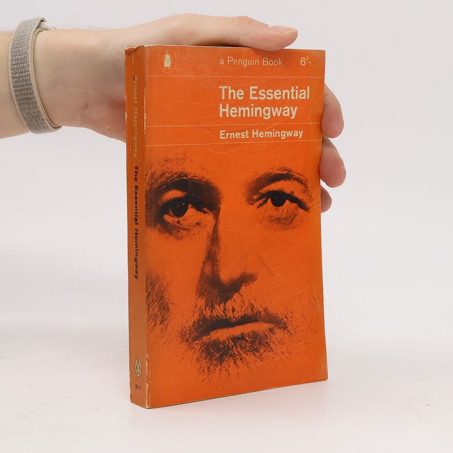 Ernest Hemingway The Essential Hemingway