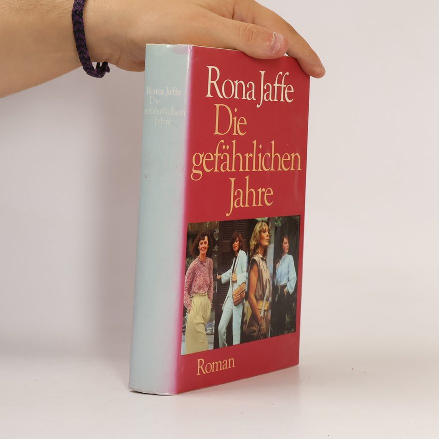 Rona Jaffe Die gefährlichen Jahre