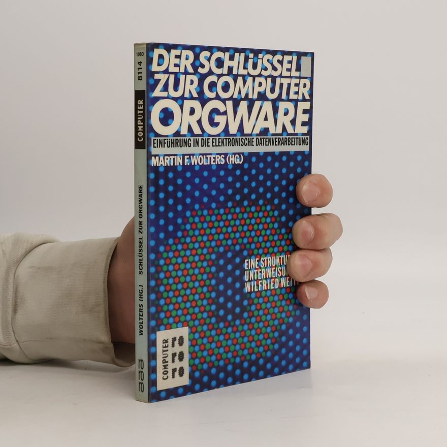 Wilfried Weitzel Der Schlüssel zur Computer Orgware