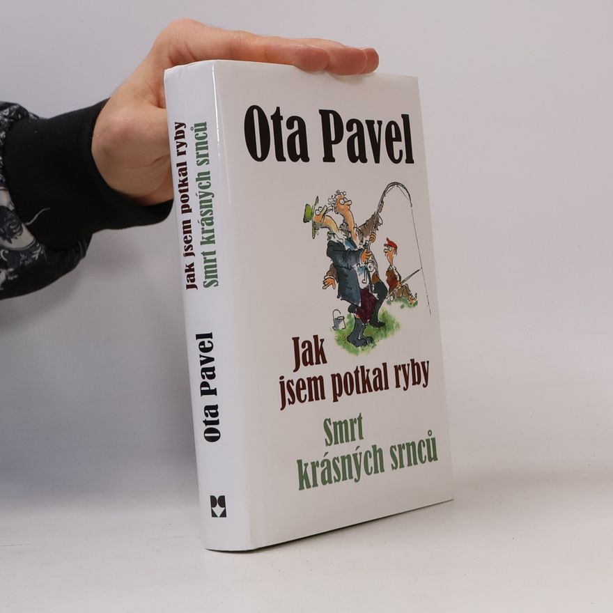 Ota Pavel Jak jsem potkal ryby. Smrt krásných srnců (2 knihy v 1 svazku)