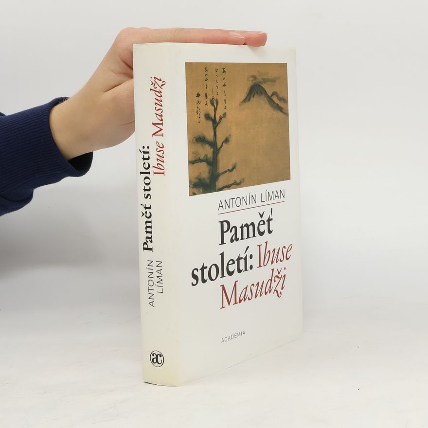 Antonín Líman Paměť století - Ibuse Masudži