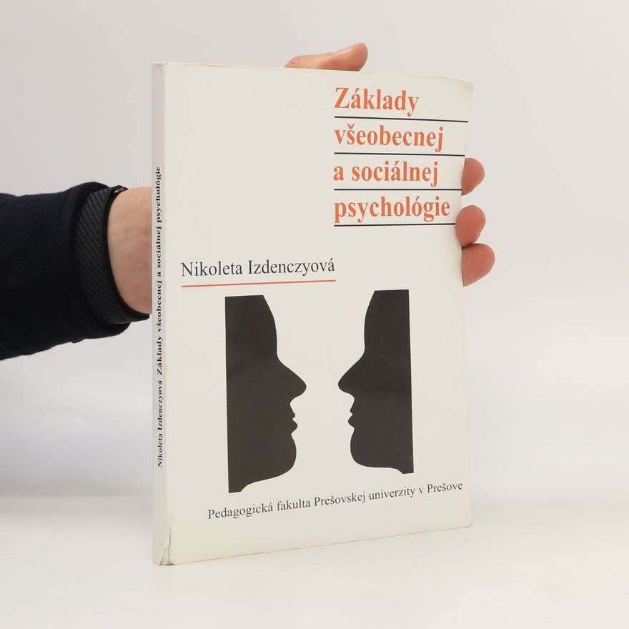 Nikoleta Izdenczyová Základy všeobecnej a sociálnej psychológie
