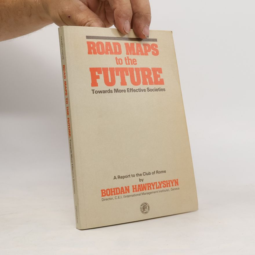 Bohdan Hawrylyshyn Road Maps to the Future