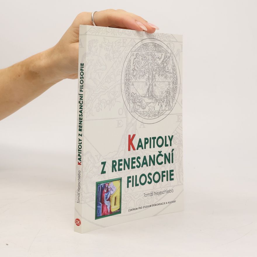Tomáš Nejeschleba Kapitoly z renesanční filosofie
