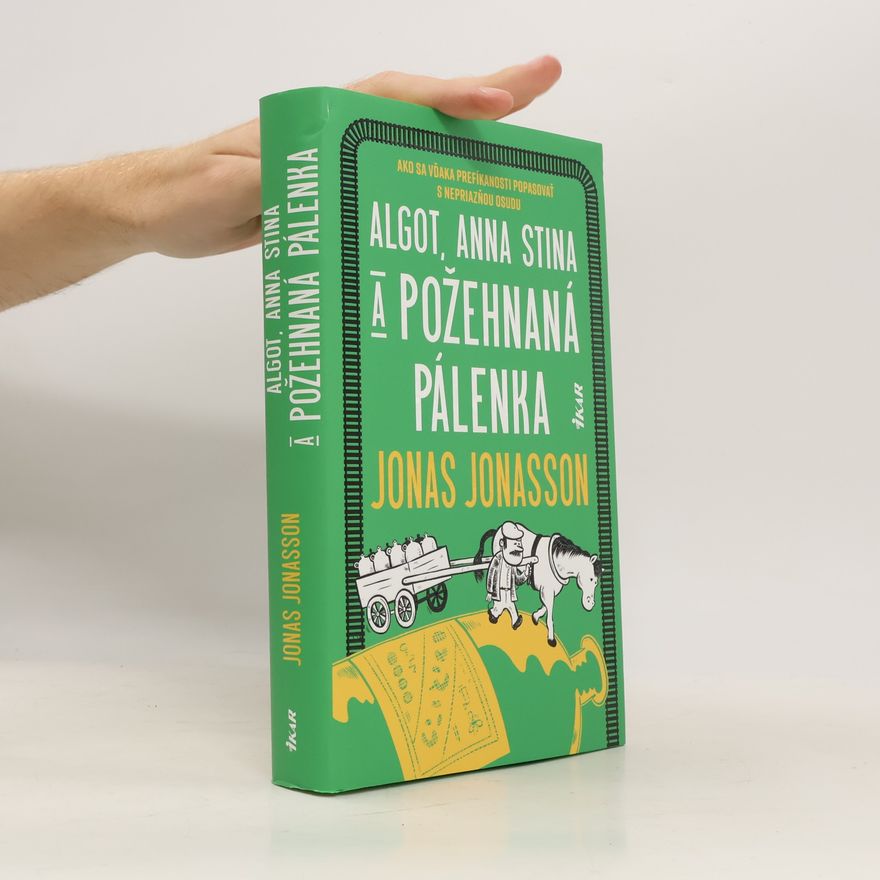 Jonas Jonasson Algot, Anna Stina a požehnaná pálenka
