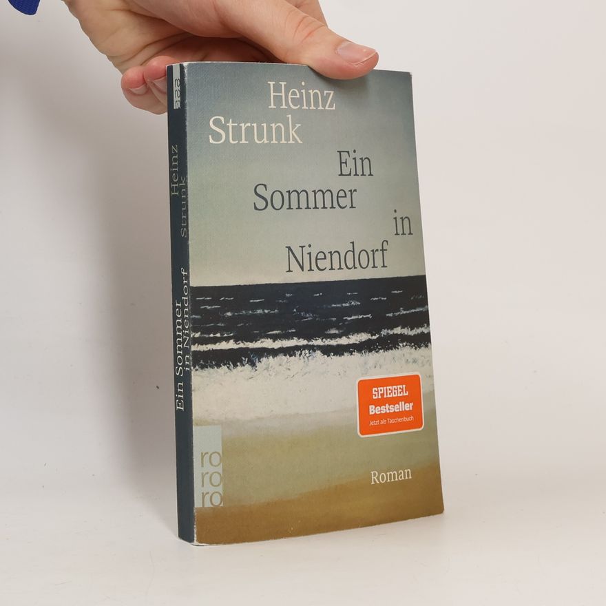 Heinz Strunk Ein Sommer in Niendorf