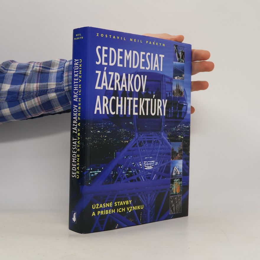 Neil Parkyn Sedemdesiat zázrakov architektúry