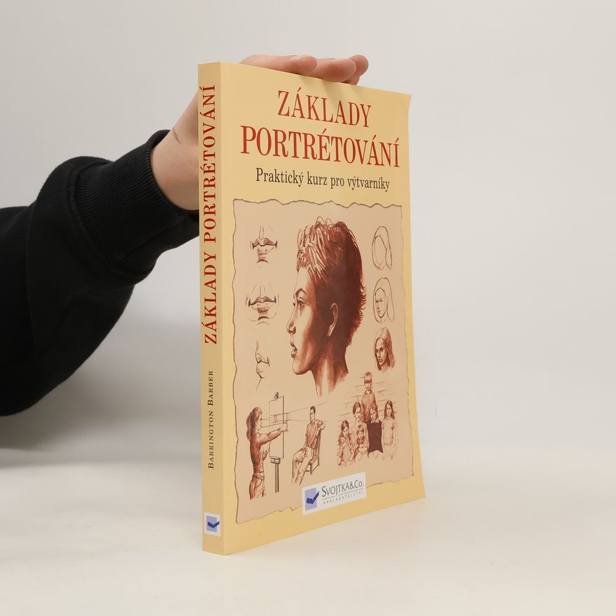 Barrington Barber Základy portrétování : praktický a inspirativní kurz