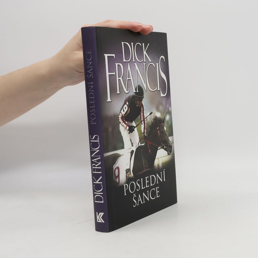 Dick Francis Poslední šance