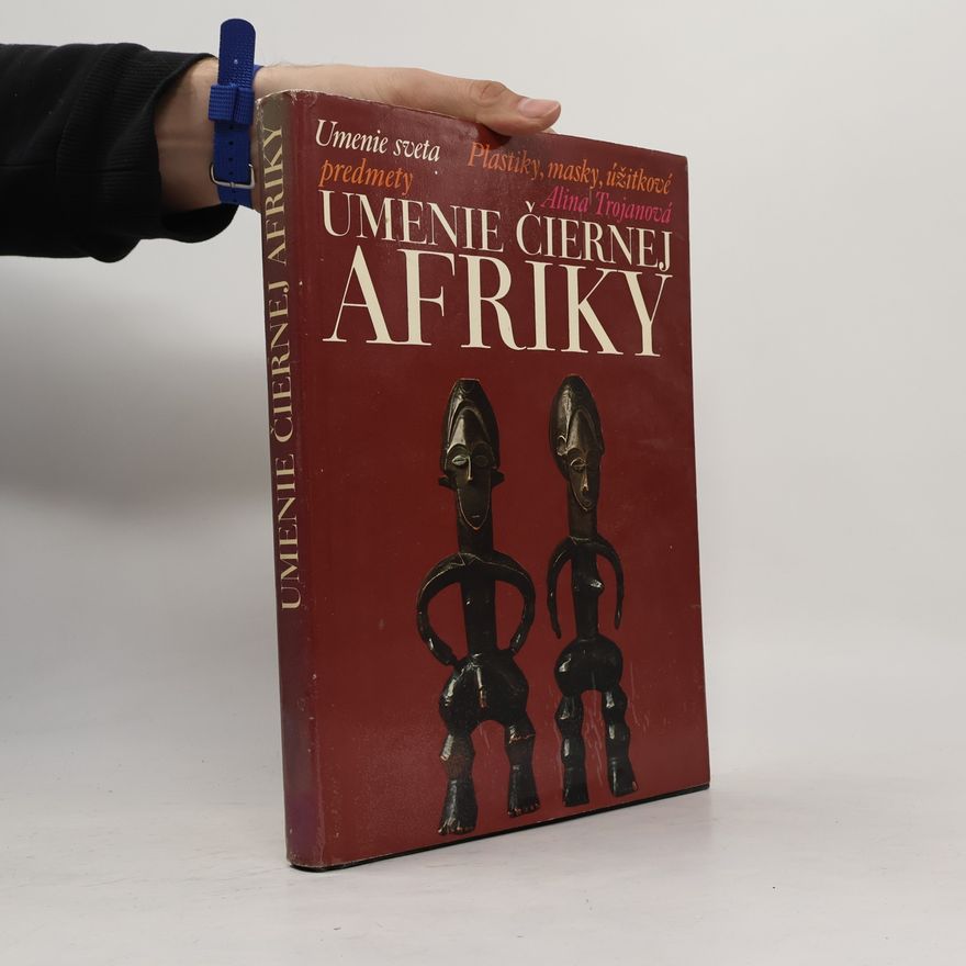 Alina Trojanová Umenie čiernej Afriky