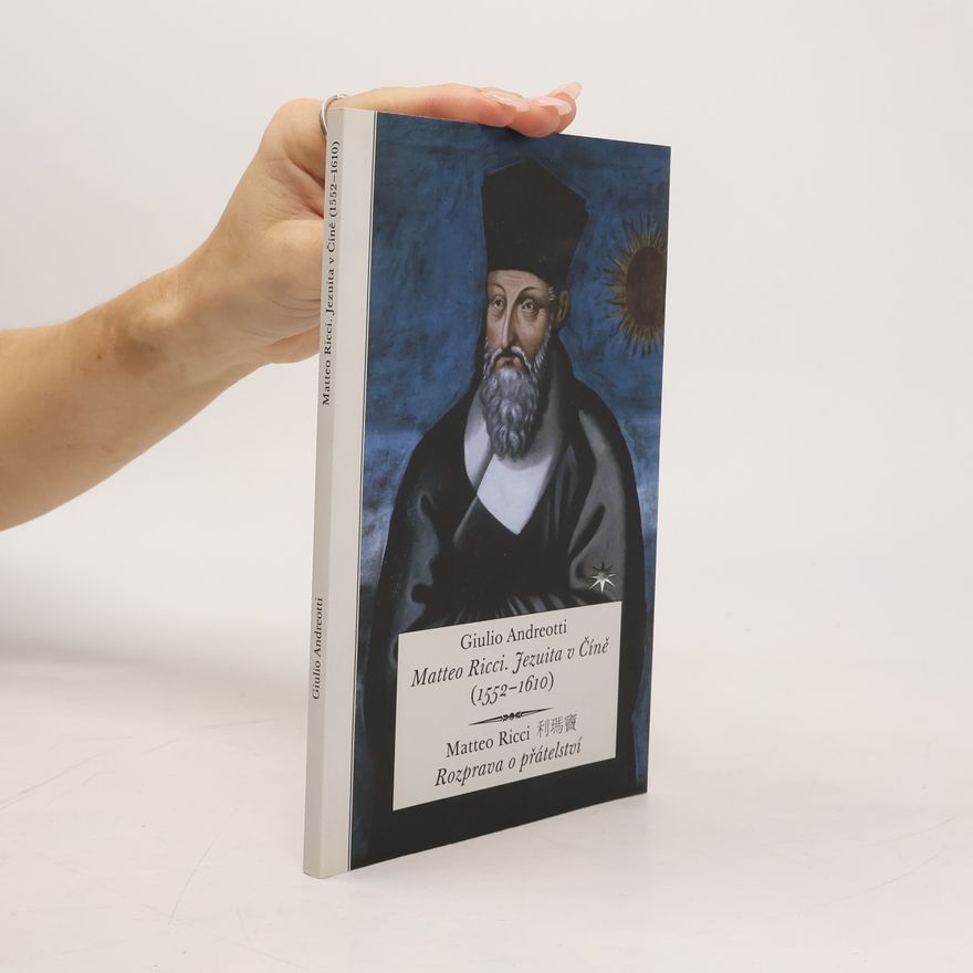 Giulio Andreotti Matteo Ricci: Jezuita v Číně (1552-1610), Rozprava o přátelství