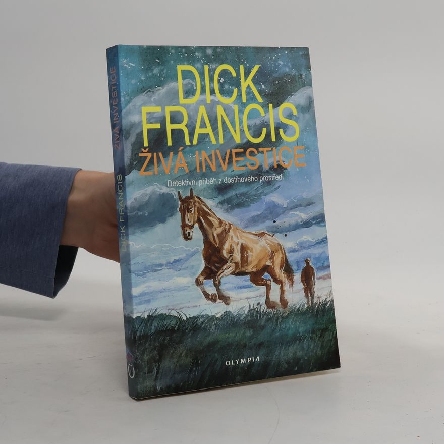 Dick Francis Živá investice