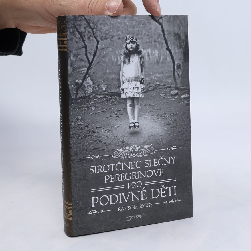 Ransom Riggs Sirotčinec slečny Peregrinové pro podivné děti