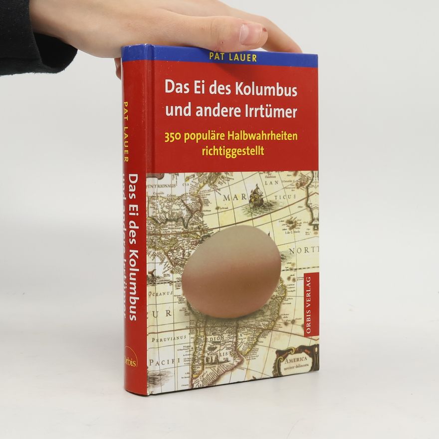Pat Lauer Das Ei des Kolumbus und andere Irrtümer