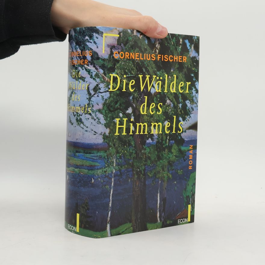 Claus Cornelius Fischer Die Wälder des Himmels