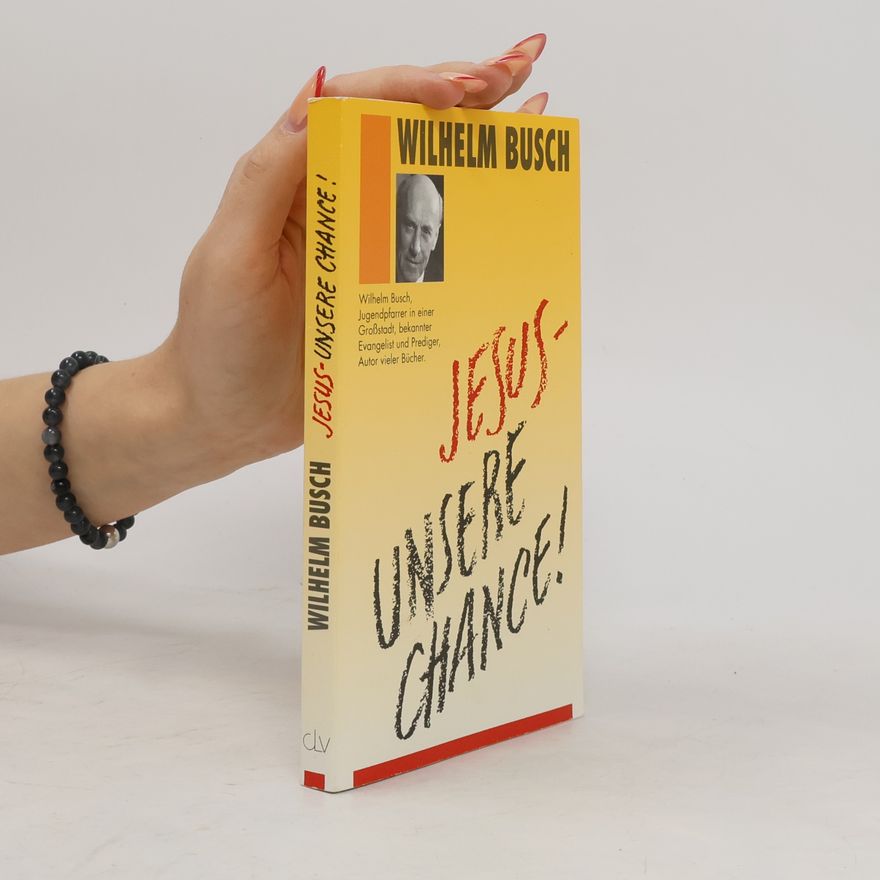 Wilhelm Busch Jesus - unsere Chance