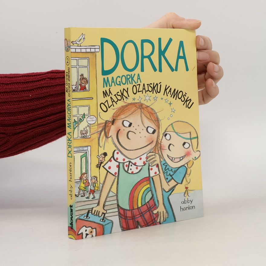 Abby Hanlon Dorka Magorka má ozajsky ozajskú kamošku