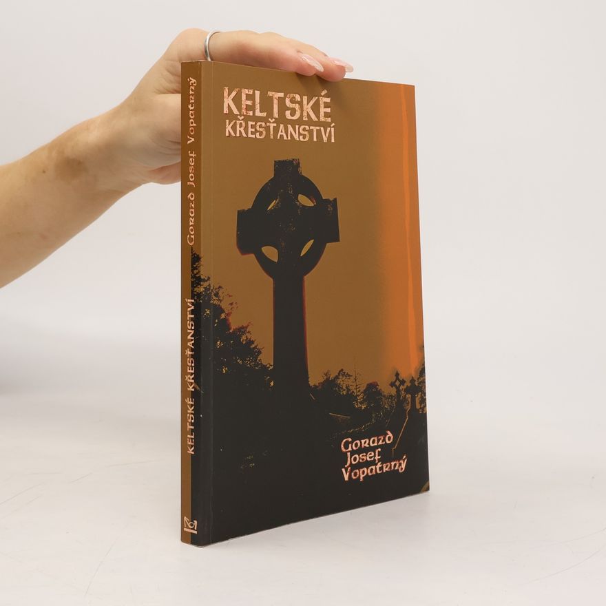 Gorazd Vopatrný Keltské křesťanství