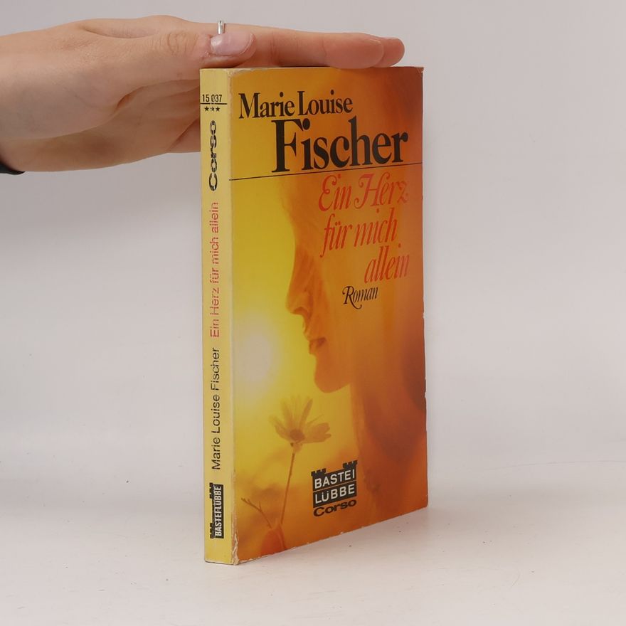 Marie Louise Fischer Ein Herz für mich allein
