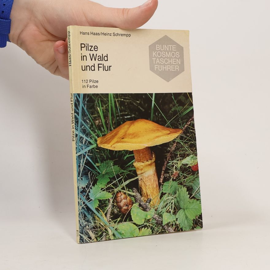 Hans Haas Pilze in Wald und Flur