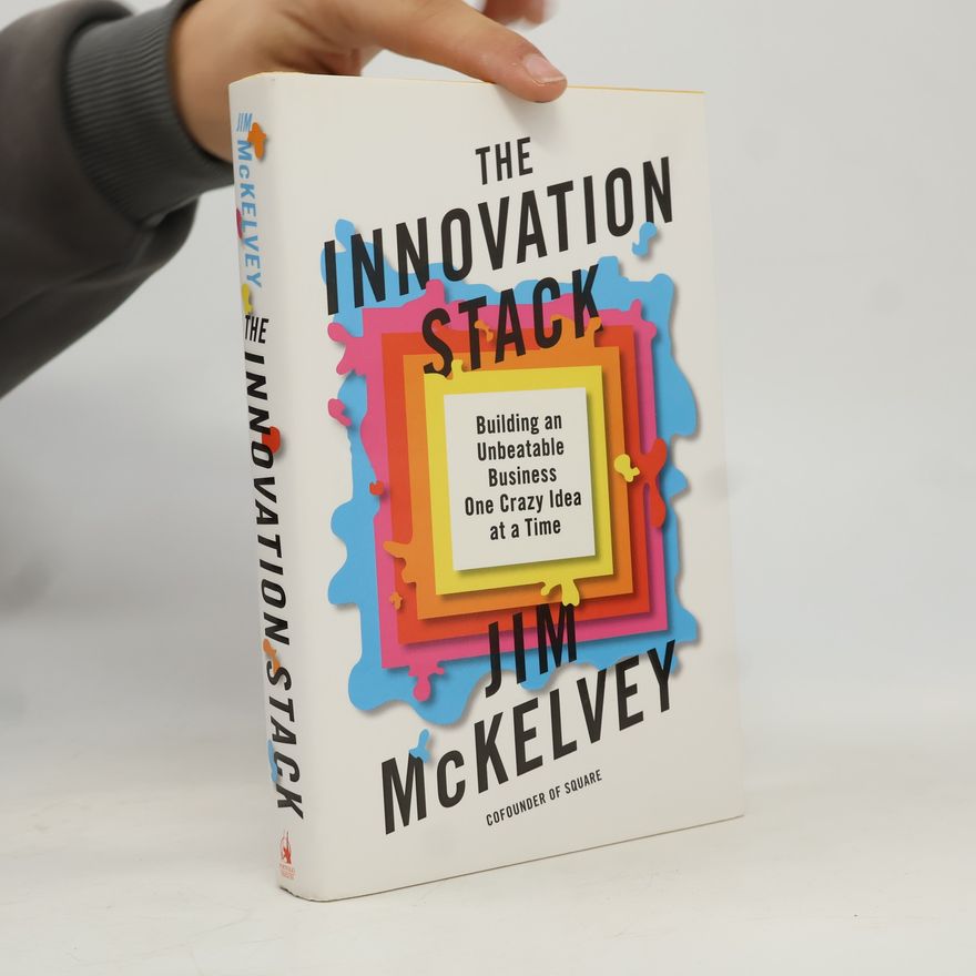 Jim McKelvey The Innovation Stack