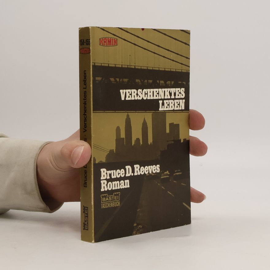 Bruce D. Reeves Verschenktes Leben