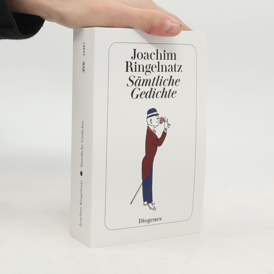 Joachim Ringelnatz Sämtliche Gedichte