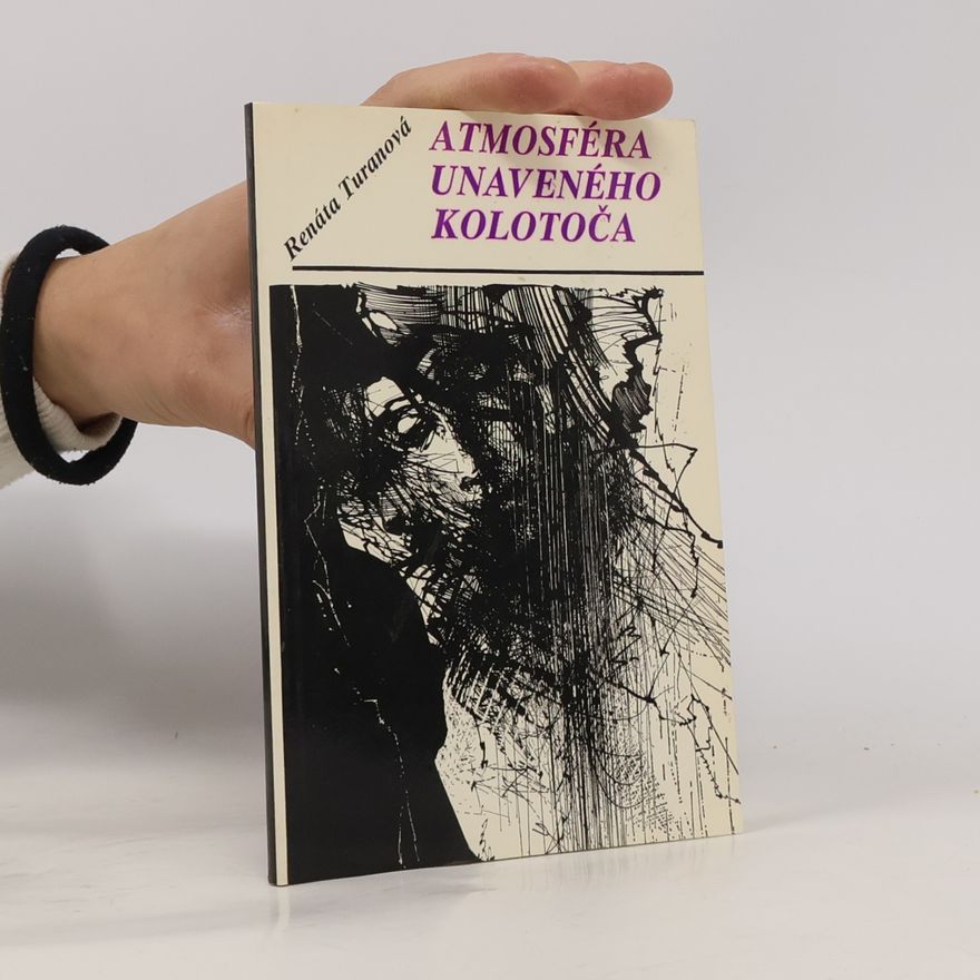 Renáta Turanová Atmosféra unaveného kolotoča