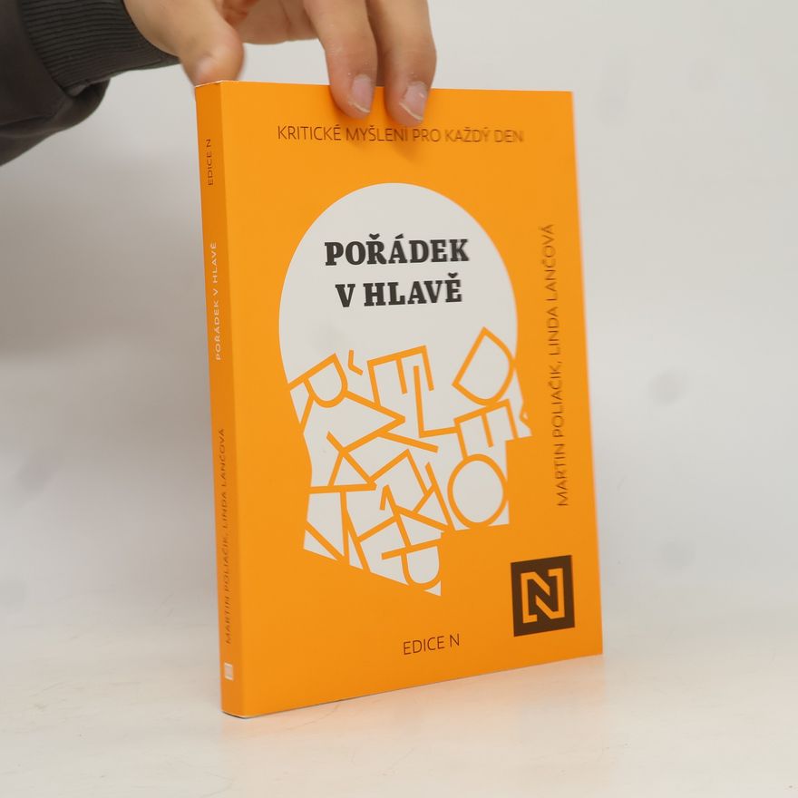 Linda Lančová Pořádek v hlavě : kritické myšlení pro každý den