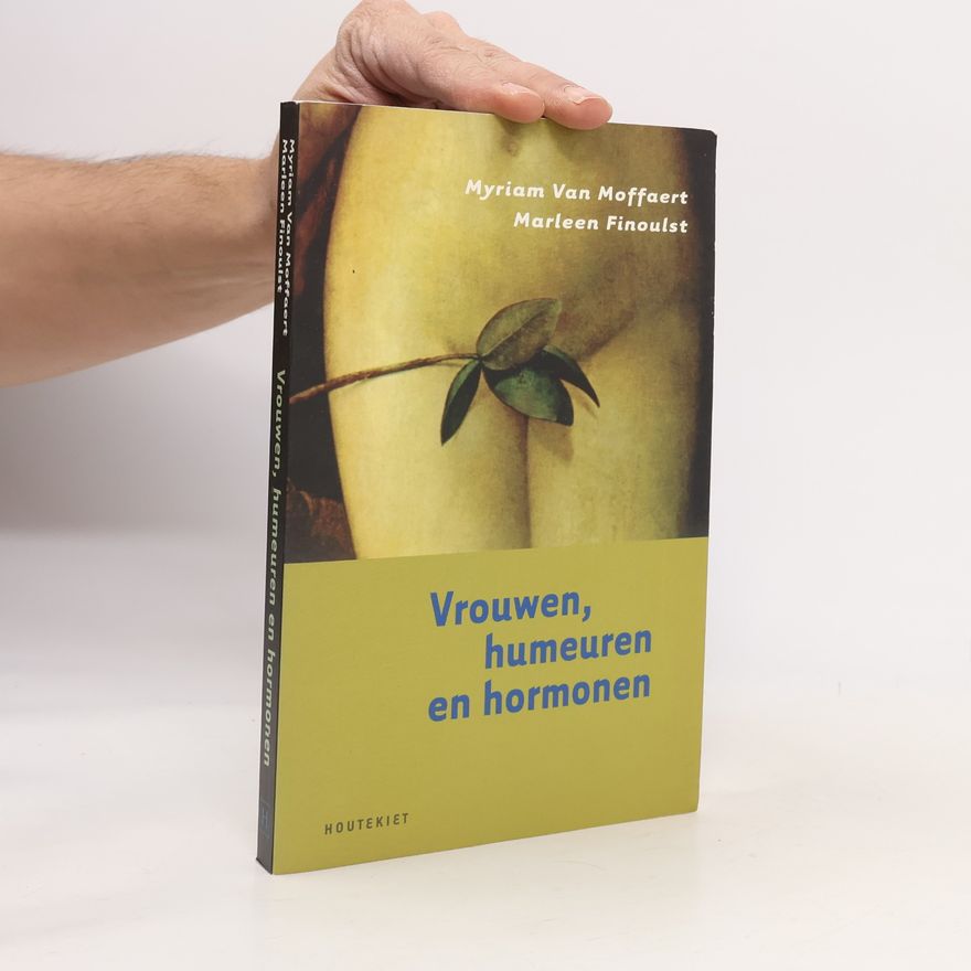 Myriam Van Moffaert Vrouwen, humeuren en hormonen