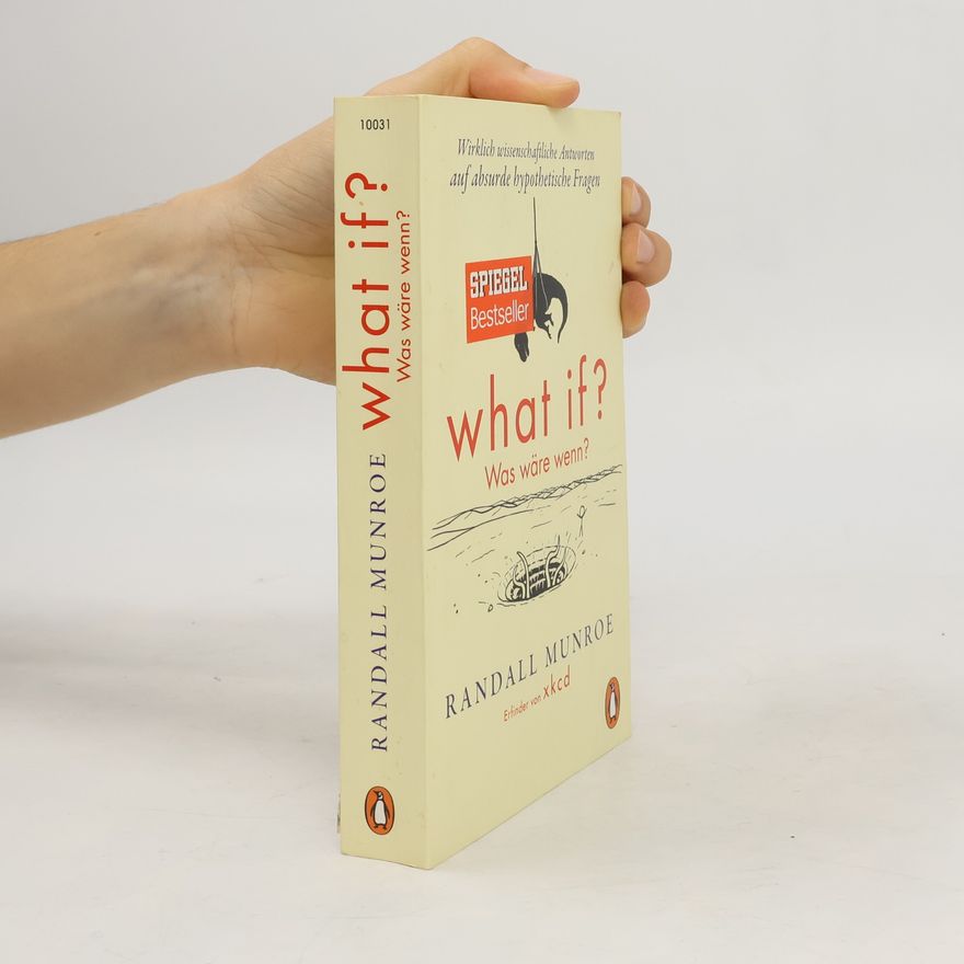 Randall Munroe What if? Was wäre wenn?