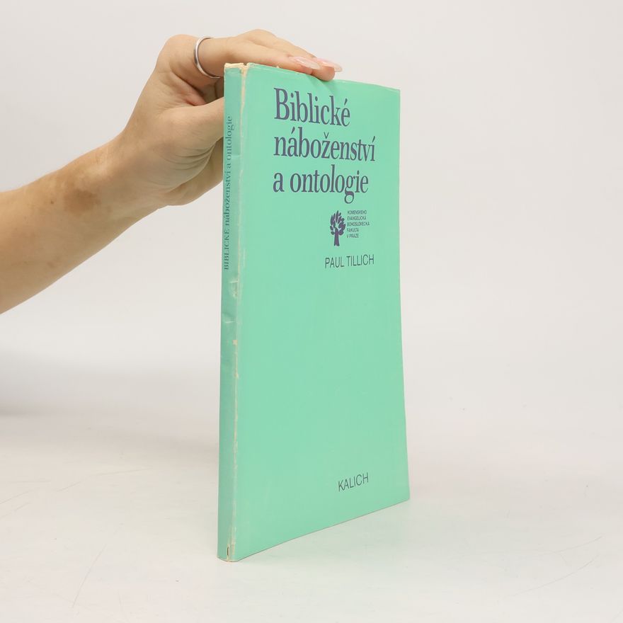 Paul Tillich Biblické náboženství a ontologie