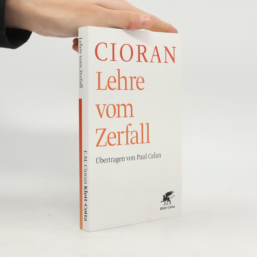 Emil Cioran Lehre vom Zerfall