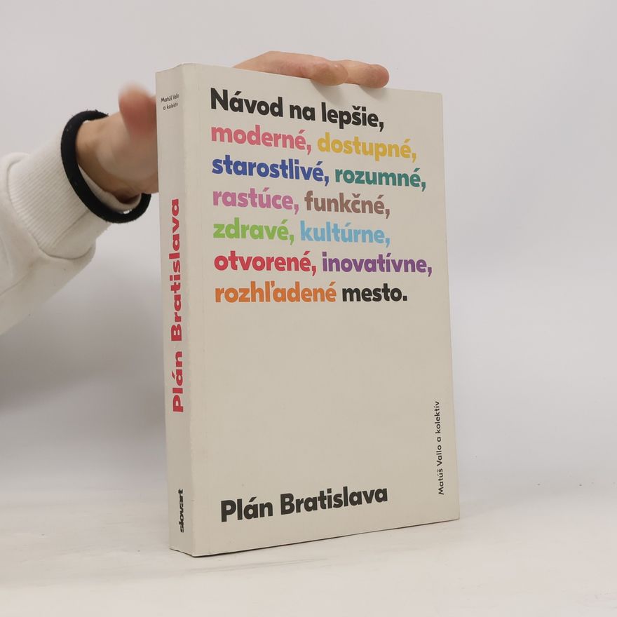 Matúš Vallo Plán Bratislava: Návod na lepšie mesto