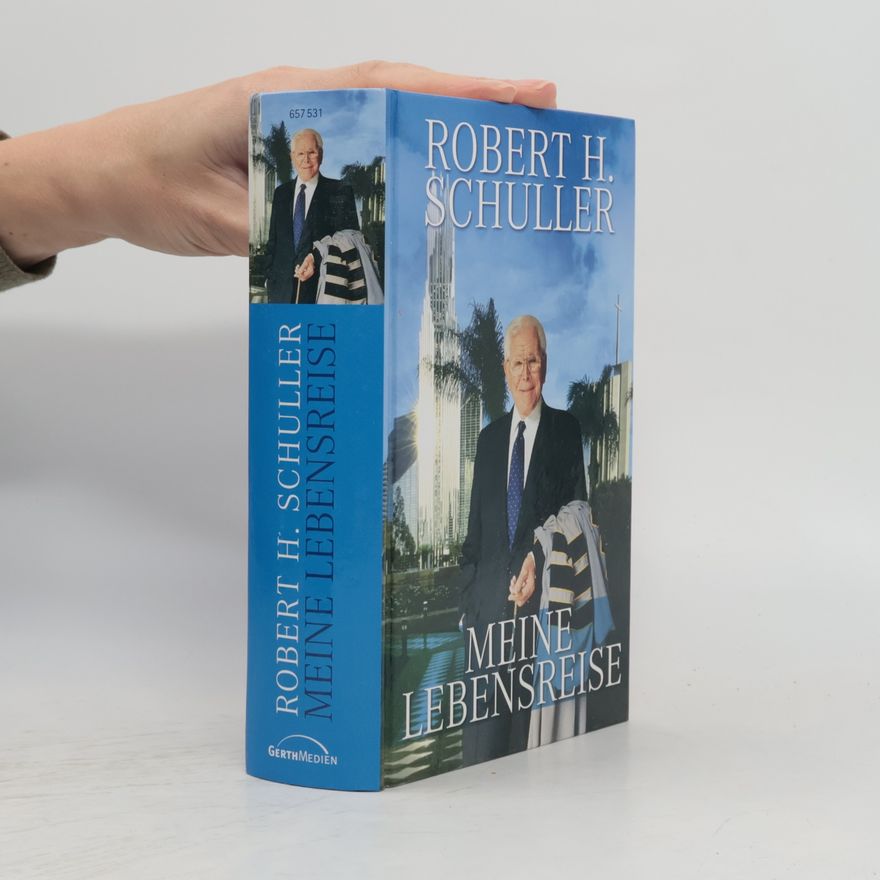 Robert Schuller Meine Lebensreise