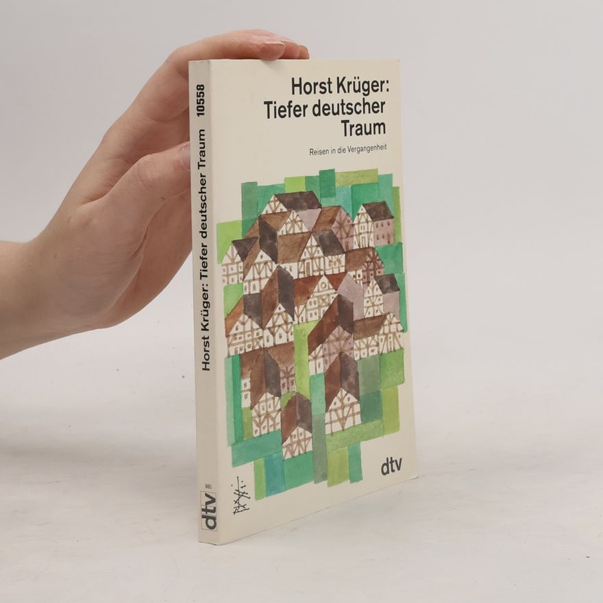 Horst Krüger Tiefer deutscher Traum